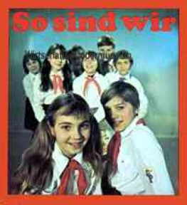 "So sind wir", Bildband über die Pionierorganisation "Ernst Thälmann" "So sind wir", Bildband über die Pionierorganisation "Ernst Thälmann"