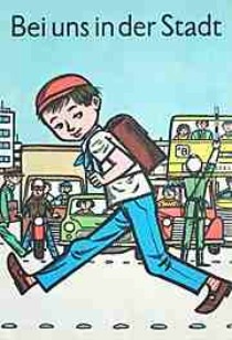 "Bei uns in der Stadt", Lesebuch für die zweite Klasse "Bei uns in der Stadt", Lesebuch für die zweite Klasse